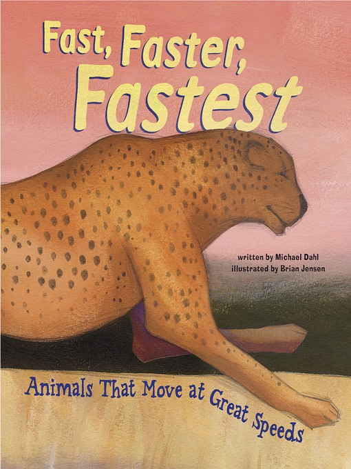 Title details for Fast, Faster, Fastest by Michael Dahl - Available